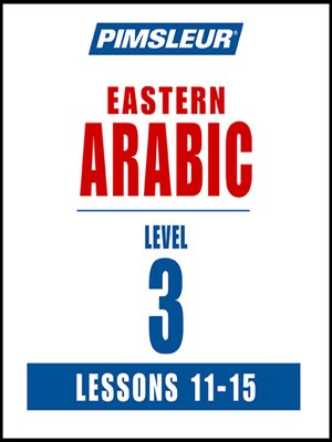 Pimsleur Arabic (Eastern) Level 3 Lessons 11-15 MP3 - Audiobook